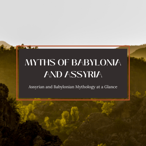 Myths of Babylonia and Assyria