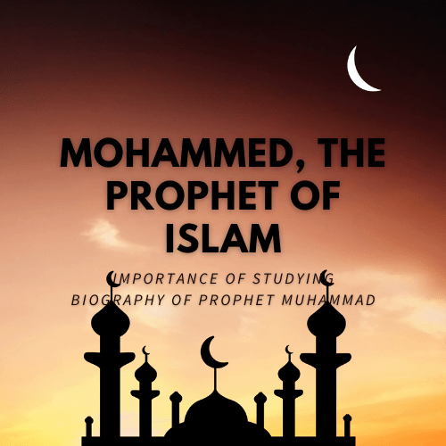 Mohammed, the Prophet of Islam