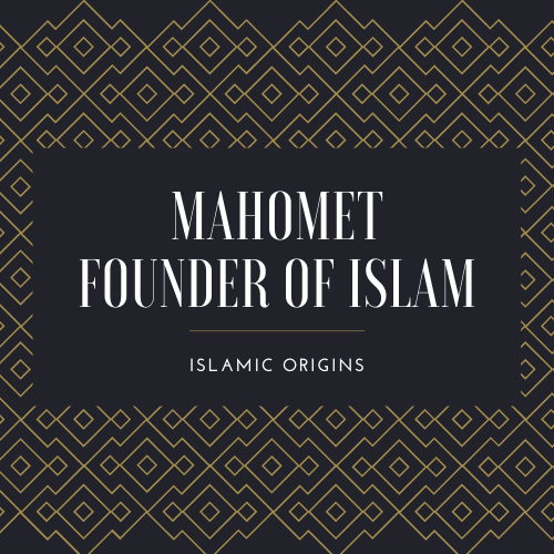 Mahomet Founder of Islam